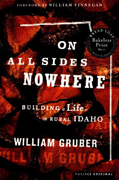 On All Sides Nowhere: Building a Life in Rural Idaho
