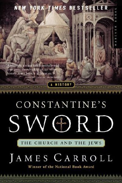Constantines Sword: The Church and the Jews--A History