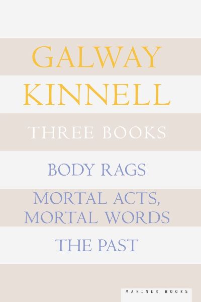 Three Books: Body Rags; Mortal Acts, Mortal Words; The Past