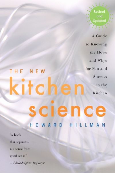 The New Kitchen Science: A Guide to Knowing the Hows and Whys for Fun and Success in the Kitchen