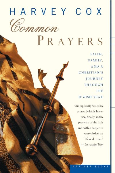 Common Prayers: Faith, Family, and a Christians Journey Through the Jewish Year