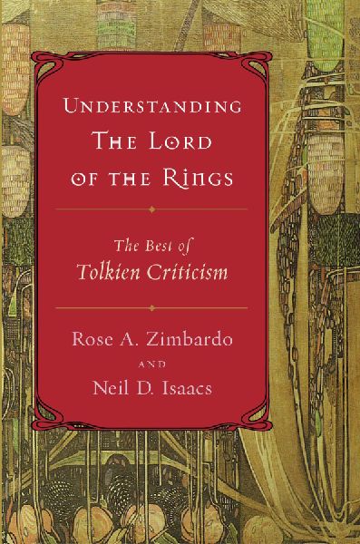 Understanding the Lord of the Rings: The Best of Tolkien Criticism
