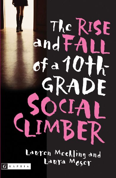 The Rise and Fall of a 10th-Grade Social Climber