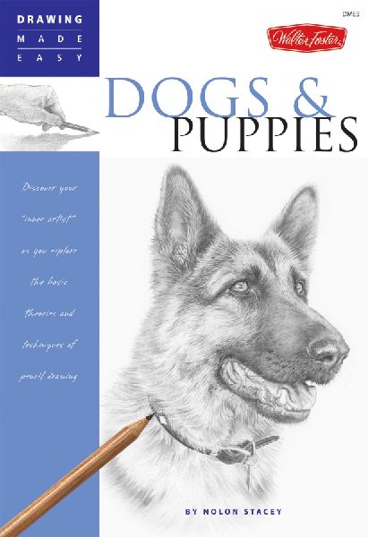 Dogs and Puppies: Discover your inner artist as you explore the basic theories and techniques of pencil drawing