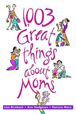 1,003 Great Things about Moms