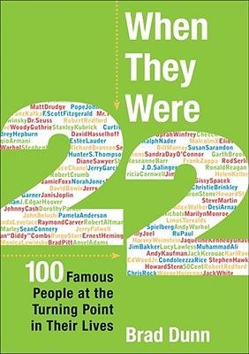 When They Were 22: 100 Famous People at the Turning Point in Their Lives