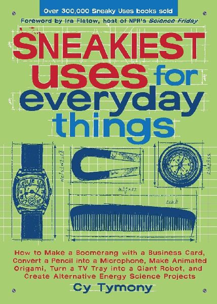 Sneakiest Uses for Everyday Things: How to Make a Boomerang with a Business Card, Convert a Pencil into a Microphone and more