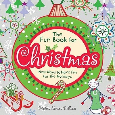 The Fun Book for Christmas: New Ways to Have Fun for the Holidays