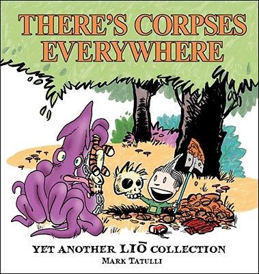 Theres Corpses Everywhere: Yet Another Lio Collection Volume 4