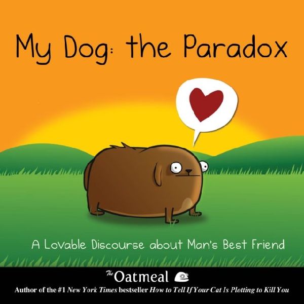 My Dog: The Paradox: A Lovable Discourse about Mans Best Friend Volume 3