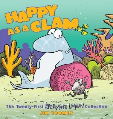 Happy as a Clam: The Twenty-First Shermans Lagoon Collection Volume 21