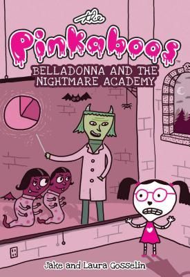 The Pinkaboos: Belladonna and the Nightmare Academy: Volume 2