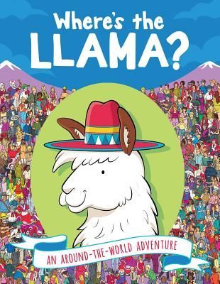 Wheres the Llama?: An Around-The-World Adventure