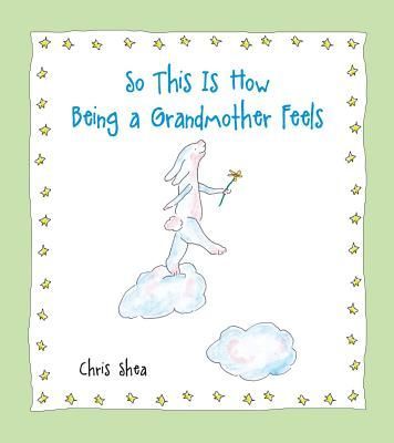 So This Is How Being a Grandmother Feels
