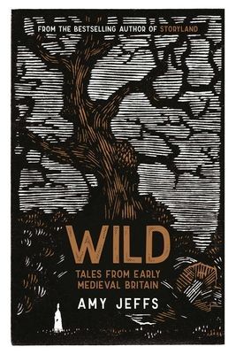 Wild: Tales from Early Medieval Britain