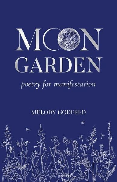 Moon Garden: Poetry for Manifestation