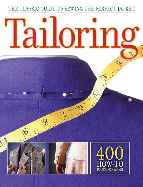 TAILORING: The Classic Guide to Sewing the Perfect Jacket - 400 How-to Photographs
