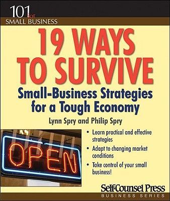19 Ways to Survive in a Tough Economy: Small Business Strategies for a Tough Economy