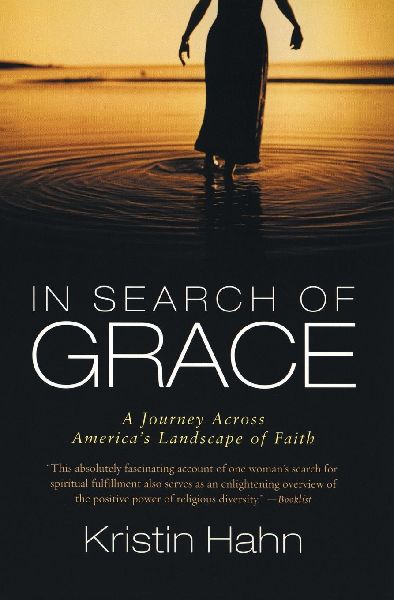 In Search of Grace: A Journey Across Americas Landscape of Faith (Quill)