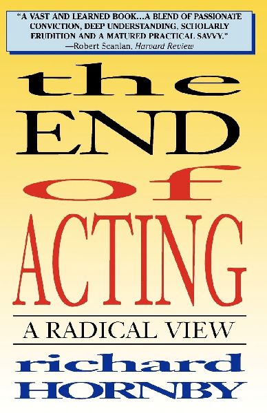 End of Acting: A Radical View