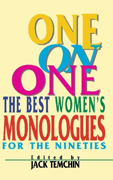 One on One: The Best Womens Monologues for the Nineties