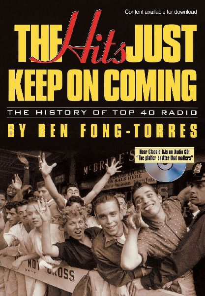 Hits Just Keep On Coming: The History of Top 40 Radio
