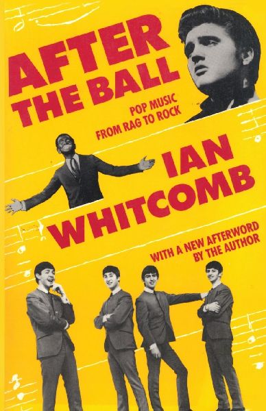 After the Ball: Pop Music from Rag to Rock