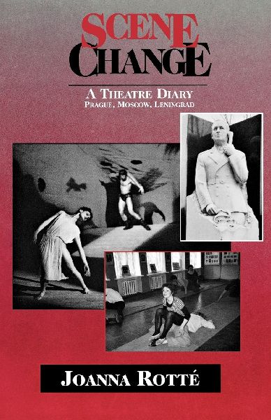 Scene Change: A Theatre Diary : Prague, Moscow, Leningrad