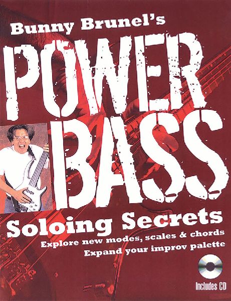 Bunny Brunels Power Bass: Soloing Secrets