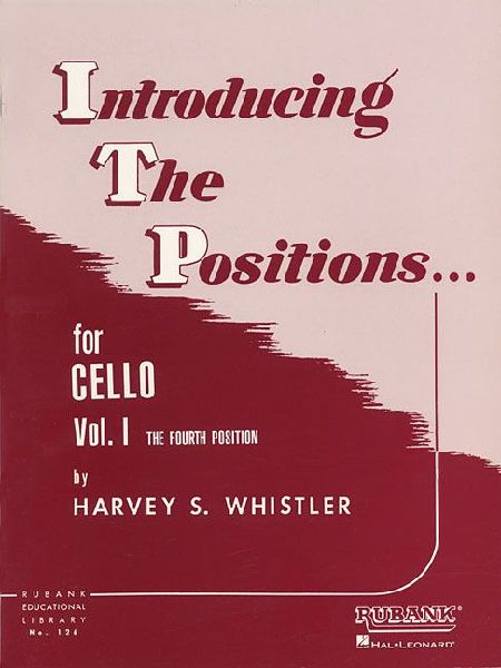 Introducing the Positions for Cello: Volume 1: The Fourth Position