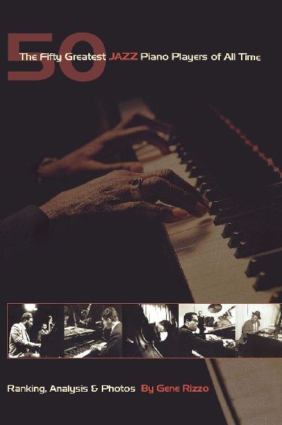 Fifty Greatest Jazz Piano Players of All Time: Ranking  Analysis & Photos