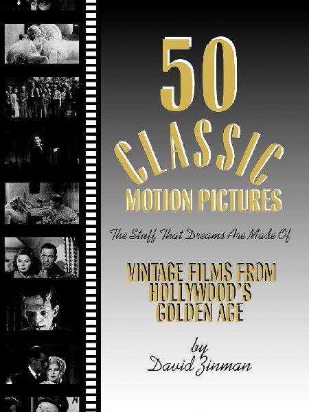 50 Classic Motion Pictures: The Stuff That Dreams Are Made Of