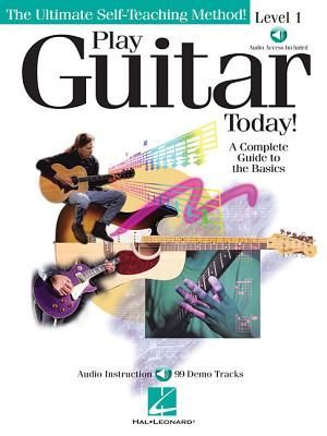Play Guitar Today! - Level 1: A Complete Guide to the Basics