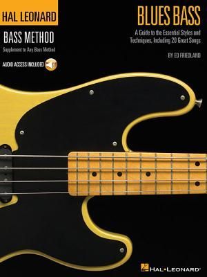 Blues Bass Hal Leonard Bass Method Book/Online Audio Learn Blues Bass Techniques Songbook Includes Songs by B.B. King, Stevie Ray Vaughan and Muddy Waters Bass Guitar Sheet Music
