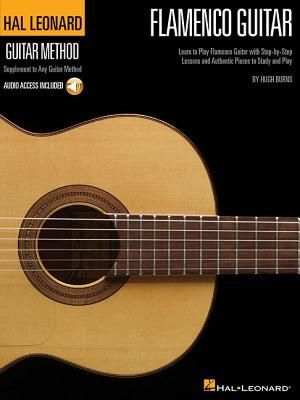 Hal Leonard Flamenco Guitar Method Learn to Play Flamenco Guitar Step-By-Step Lessons and Authentic Spanish Pieces Includes Online Audio