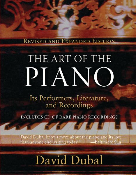 The Art of the Piano: Its Performers, Literature and Recordings