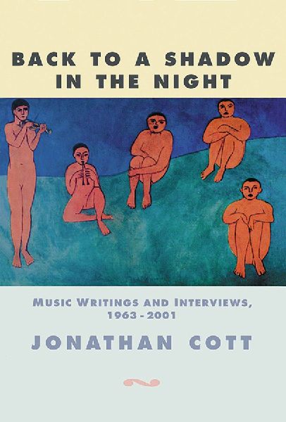 Back to a Shadow in the Night: Music Writings and Interviews 1968-2001
