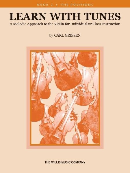 Learn with Tunes Bk 3 (the Positions): A Melodic Approach to the Violin