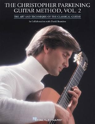 Guitar Method Volume 2 Classical Guitar Technique and Repertoire Advanced Skills Including Tremolo, Harmonics, Vibrato, and Slurs 32 Classical Pieces by Bach, Scarlatti, Sor, and More