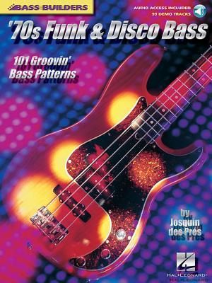 70s Funk & Disco Bass: 101 Groovin Bass Patterns