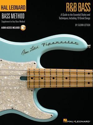 R&B Bass - A Guide to the Essential Styles and Techniques for Bass Guitar Glenn Letsch Tab Songbook with Online Audio Learn Motown Soul Funk Bass Grooves Through 19 Classic Songs
