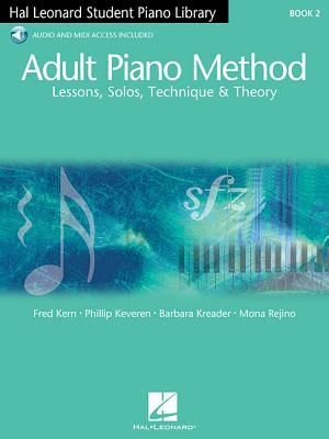 Adult Piano Method Book 2 Piano Lessons for Beginners with Solos, Theory and Technique Includes Online Audio by Phillip Keveren Hal Leonard Educational Songbook