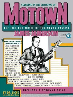 Standing in the Shadows of Motown: The Life and Music of Legendary Bassist James Jamerson