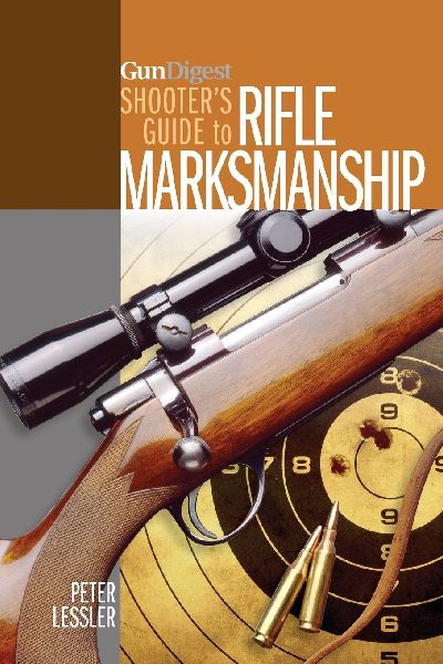 Gun Digest Shooters Guide to Rifle Marksmanship