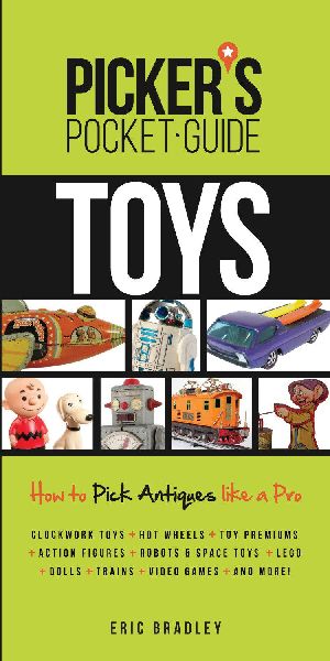 Pickers Pocket Guide Toys: How to Pick Antiques Like a Pro
