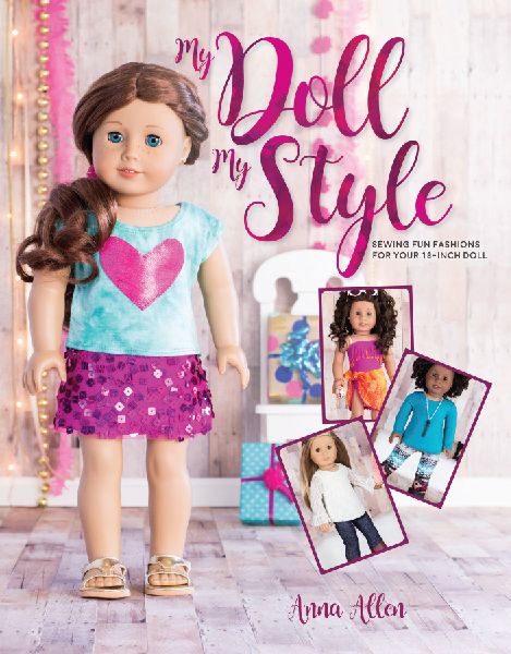 My Doll, My Style: Sewing Fun Fashions for Your 18-Inch Doll