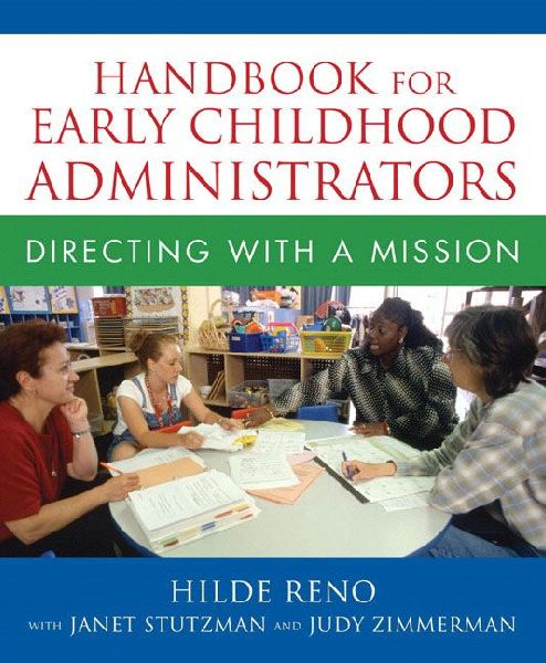 Handbook for Early Childhood Administrators: Directing with a Mission