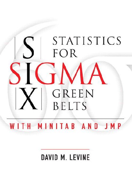 Statistics for Six Sigma Green Belts with Minitab and JMP