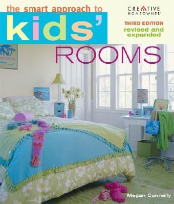 The Smart Approach To(r) Kids Rooms, 3rd Edition
