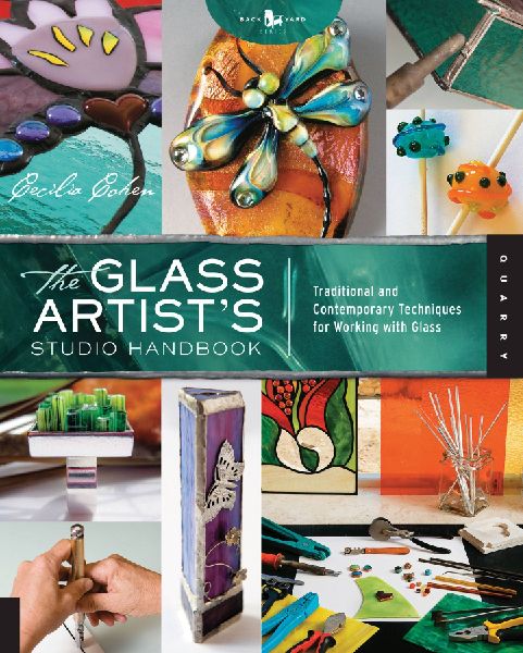 The Glass Artists Studio Handbook: Traditional and Contemporary Techniques for Working with Glass
